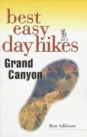 Imagen del vendedor de Best Easy Day Hikes Grand Canyon (Best Easy Day Hikes Series) a la venta por Reliant Bookstore