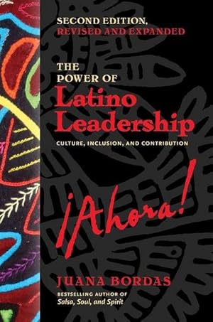 Bild des Verkufers fr The Power of Latino Leadership, Second Edition : Culture, Inclusion, and Contribution zum Verkauf von AHA-BUCH GmbH