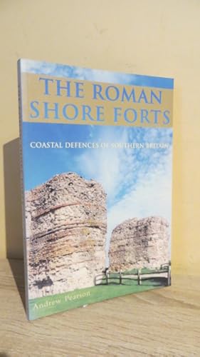 Seller image for The Roman Shoreforts: Coastal Defences of Southern Britain for sale by Parrott Books