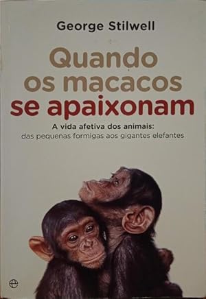 QUANDO OS MACACOS SE APAIXONAM.