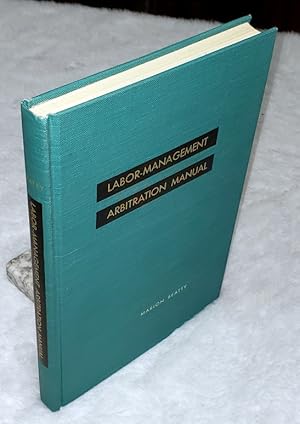 Labor-Management Arbitration Manual