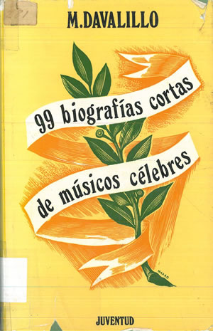 Imagen del vendedor de 99 BIOGRAFAS CORTAS DE MSICOS CLEBRES. a la venta por Librera Anticuaria Galgo