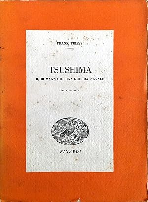 TSUSHIMA. IL ROMANZO DI UNA GUERRA NAVALE