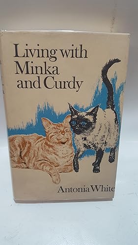 Seller image for Living with Minka and Curdy a Maramalade Cat and his Siamese Wife for sale by Cambridge Rare Books