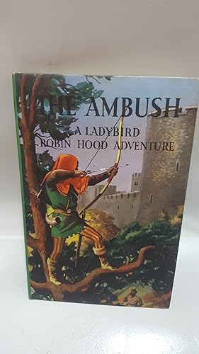 Seller image for The Ambush (Ladybird Robin Hood Adventure Book. Series 549) for sale by Cambridge Rare Books