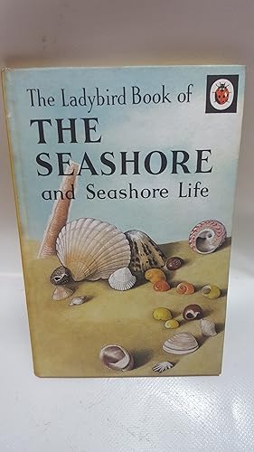 Seller image for The Seashore and Seashore Life. (Ladybird Book. Series 536) for sale by Cambridge Rare Books