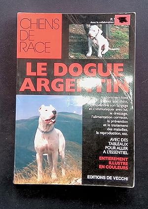 Image du vendeur pour Chiens de race le dogue argentin mis en vente par LibrairieLaLettre2