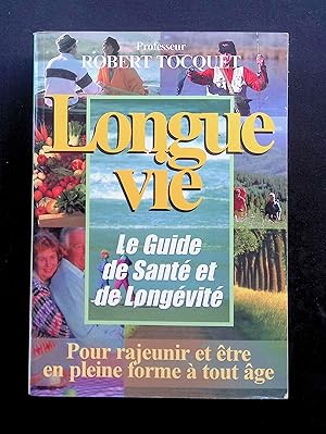 Imagen del vendedor de Longue vie, le guide de sant et de longvit a la venta por LibrairieLaLettre2