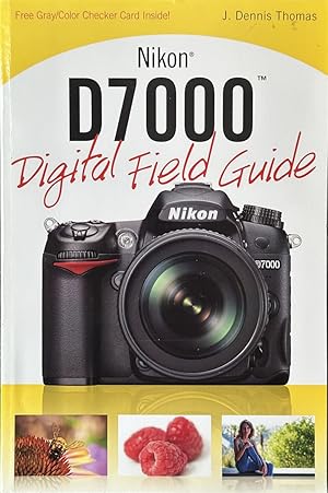 Immagine del venditore per Nikon D7000 Digital Field Guide venduto da Dr.Bookman - Books Packaged in Cardboard