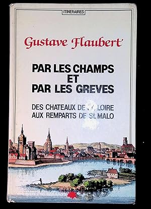 Seller image for Par les champs et par les grves, des chteaux de la Loire aux remparts de St. Malo for sale by LibrairieLaLettre2