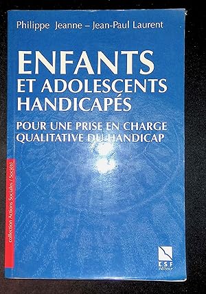 Imagen del vendedor de Enfants et adolescents handicaps Pour une prise en charge qualitative du handicap a la venta por LibrairieLaLettre2