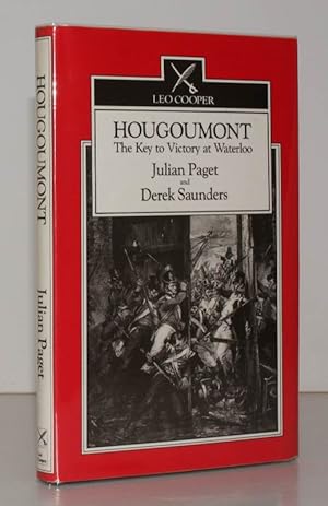 Seller image for Hougoumont. The Key to Victory at Waterloo. FINE COPY IN UNCLIPPED DUSTWRAPPER for sale by Island Books