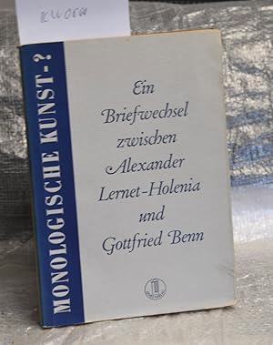 Monologische Kunst - ? Ein Briefwechsel zwischen Alexander Lernet-Holenia und Gottfried Benn - Im...