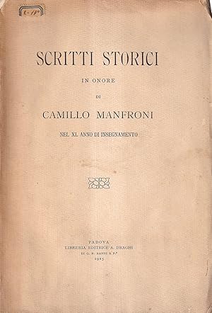 Scritti storici in onore di Camillo Manfroni nel XL anno di insegnamento