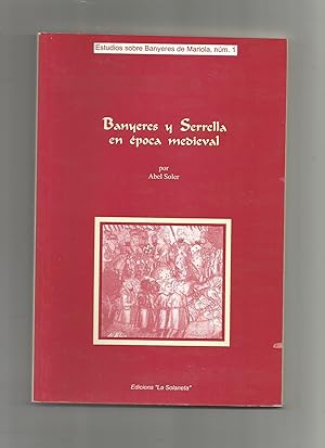 Imagen del vendedor de Banyeres y Serrella en poca medieval. a la venta por Librera El Crabo