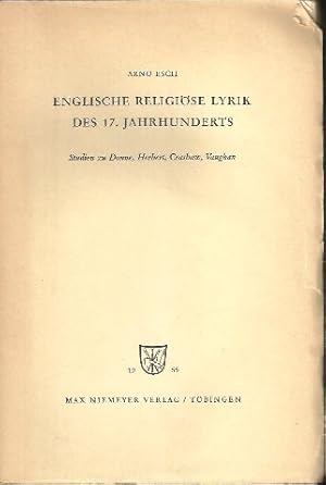 Englische religiöse Lyrik des 17. Jahrhunderts. Studien zu Donne, Herbert, Crashaw, Vaughan.