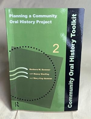 Seller image for Planning a Community Oral History Project (Community Oral History Toolkit Vol 2) for sale by Furrowed Brow Books, IOBA