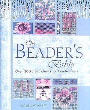 Seller image for Beader's Bible: Over 300 Great Charts for Beadweavers for sale by M Godding Books Ltd