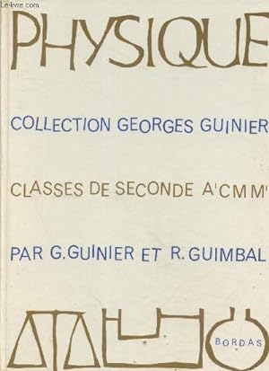 Seller image for Physique - Classe de seconde sections A'CMM' ("Collection des sciences physiques Georges Guinier") for sale by Le-Livre