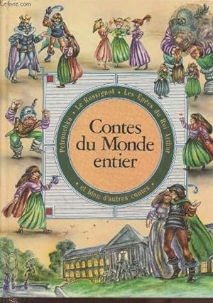 Seller image for Contes du Monde entier : Ptrouchka - Le Rossignol - Les pes du Roi Arthur - et bien d'autres contes for sale by Le-Livre