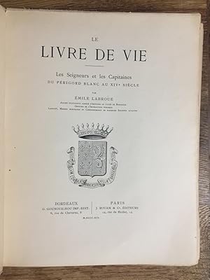 Imagen del vendedor de Le Livre de Vie - Les Seigneurs et les Capitaines du Prigord Blanc au XIVe sicle a la venta por LA NUIT DES ROIS