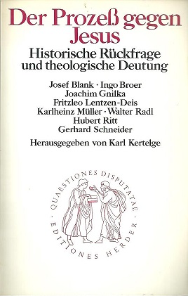 Imagen del vendedor de Der Prozess gegen Jesus. Historische Rckfrage und theologische Deutung. Josef Blank, Ingo Broer,Joachim Gnilka [u.a.]. a la venta por Antiquariat Axel Kurta