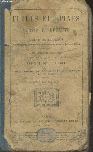 Seller image for Fleurs et pines ou vertus et dfauts : Livre de lecture courante  l'usage des pensionnats et des coles de jeunes filles contenant des histoires indites sur chaque vertu et sur chaque dfaut (5me dition) for sale by Le-Livre