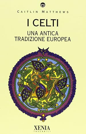 I celti. Una antica tradizione europea