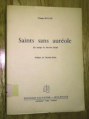 Seller image for Saints sans aurole (en marge du Service Social) - prface de Daniel-Rops for sale by Livresse