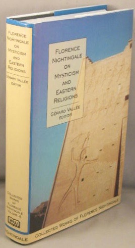 Bild des Verkufers fr Florence Nightingale on Mysticism and Eastern Religions (Volume 4 of the Collected Works of Florence Nightingale). zum Verkauf von Bucks County Bookshop IOBA