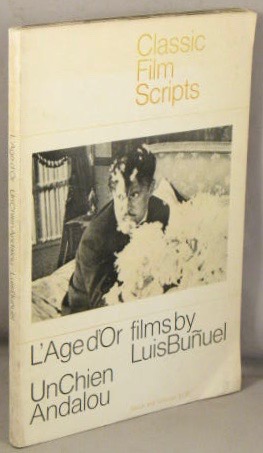 Seller image for L'Age d'Or, and Un Chien Andalou; Films by Luis Bunel. for sale by Bucks County Bookshop IOBA
