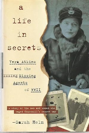 Seller image for A Life in Secrets: Vera Atkins and the Missing Agents of WWII for sale by The Book Junction