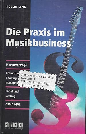 Bild des Verkufers fr Die Praxis im Musikbusiness - Ein Soundcheck-Buch zum Verkauf von Klaus Kreitling