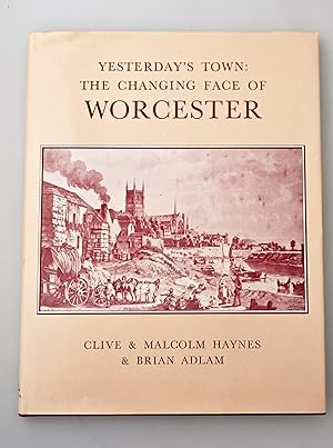 Yesterday's town : the changing face of Worcester