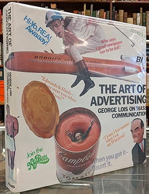 Imagen del vendedor de The Art of Advertising: George Lois on Mass Communications a la venta por Moe's Books