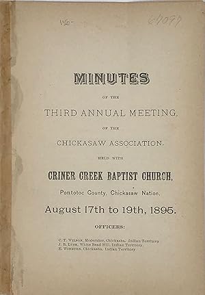 MINUTES OF THE THIRD ANNUAL MEETING, OF THE CHICKASAW ASSOCIATION, HELD WITH CRINER CREEK BAPTIST...