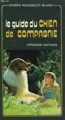 Imagen del vendedor de Le Guide du chien de compagnie (Guides Rousselet-Blanc) a la venta por Ammareal