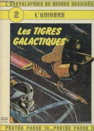 Seller image for LES TIGRES GALACTIQUES - TOME 2 / THEME "L'UNIVERS" DE LA COLLECTION "L'ENCYCLOPEDIE EN BANDES DESSINEES" for sale by Ammareal