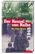 Bild des Verkufers fr Der Kessel von Halbe 1945 zum Verkauf von WeBuyBooks