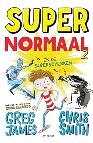 Bild des Verkufers fr Super normaal en de superschurken: je hebt geen superkrachten nodig om een held te zijn (Super normaal, 2) zum Verkauf von WeBuyBooks