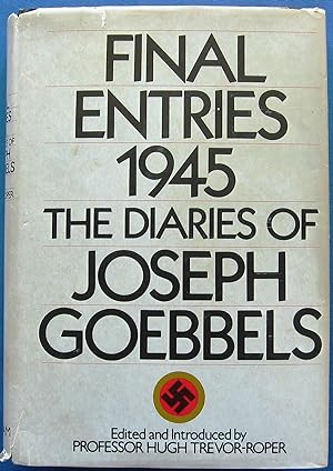 Imagen del vendedor de FINAL ENTRIES 1945 - THE DIARIES OF JOSEPH GOEBBELS a la venta por JBK Books
