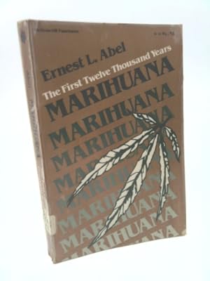 Seller image for Marihuana, the First Twelve Thousand Years for sale by ThriftBooksVintage
