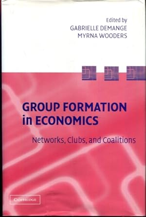 Seller image for Group Formation in Economics: Networks, Clubs, and Coalitions for sale by Turgid Tomes