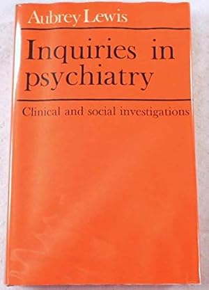 Bild des Verkufers fr Inquiries in Psychiatry: Clinical and Social Investigations zum Verkauf von WeBuyBooks