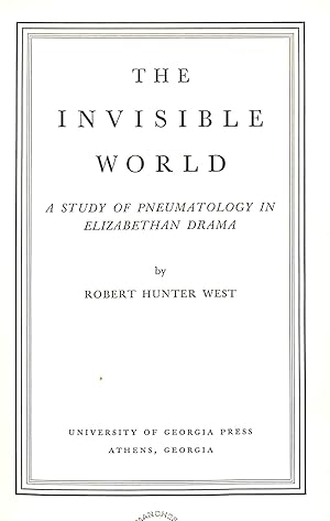 Seller image for The Invisible Hunter: A Study of Pneumatology in Elizabethan Drama for sale by WeBuyBooks