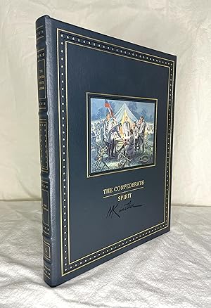 The Confederate Spirit: Valor, Sacrifice, and Honor; The Paintings of Mort Kunstler