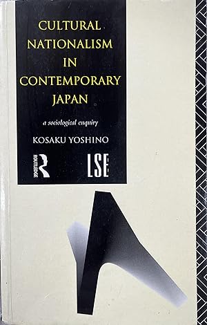 Cultural Nationalism in Contemporary Japan: A Sociological Enquiry