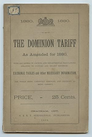 Seller image for The Dominion Tariff As Amended for 1880 for sale by Attic Books (ABAC, ILAB)
