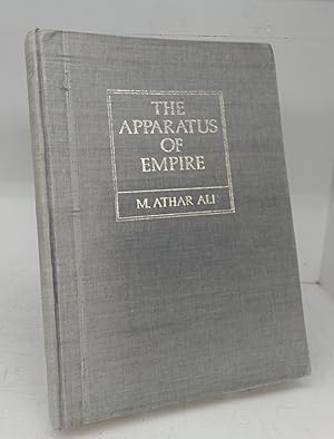 Seller image for The Apparatus of Empire: Awards of Ranks, Offices and Titles to the Mughal Nobility (1574-1658) for sale by Attic Books (ABAC, ILAB)