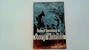 Seller image for Select sermons of George Whitefield; for sale by Goldstone Rare Books